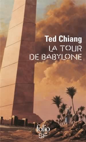L'histoire de ta vie La tour de Babylone Ted Chiang Arrival L'arrivée Premier contact Denis Villeneuve