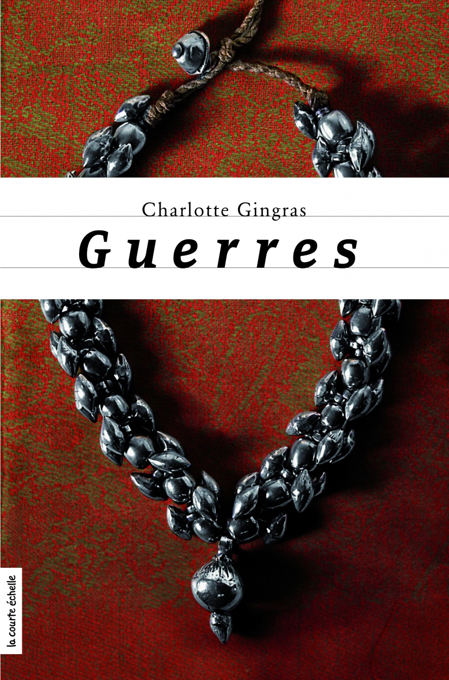 Guerres Charlotte Gingras littérature jeunesse la courte échelle